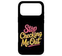Custodia per iPhone 17 Pro Max Stop Checking Me Out Incontri flirt antisociali -