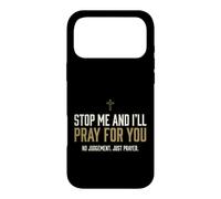 Custodia per iPhone 17 Pro Max Stop Me And I'll Pray For You Faith Message Encourage