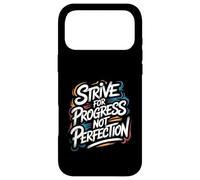 Custodia per iPhone 17 Pro Max Strive for Progress, Not Perfection - Citazione motivazionale