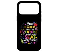 Custodia per iPhone 17 Pro Max Studente Caro Insegnante Parlo Con Tutti Così Spostando Il Mio Posto