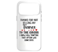 Custodia per iPhone 17 Pro Max Thanks for Not Selling My Fiance to the Circus Bride & Groom