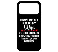 Custodia per iPhone 17 Pro Max Thanks for Not Selling My Wife to the Circus Husband Couples