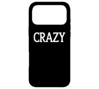 Custodia per iPhone 17 Pro Max That Says Crazy Shirt - Un design che dice pazzo
