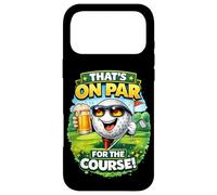 Custodia per iPhone 17 Pro Max That's On Par For The Course Divertente Golf Birra Umorismo