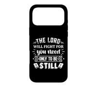 Custodia per iPhone 17 Pro Max The Lord Will Fight For You Need Only To Be Still