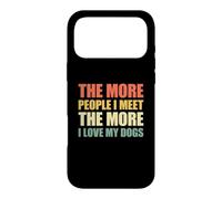 Custodia per iPhone 17 Pro Max The More People I Meet The More I Love My Dogs