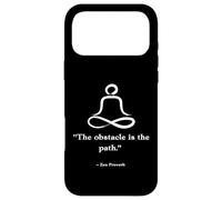 Custodia per iPhone 17 Pro Max The obstacle is the path Zen Buddhist MeditationQuote Buddhi