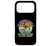 Custodia per iPhone 17 Pro Max The Universe Is Made Of Protons Neutrons Electron and Morons