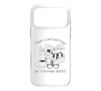 Custodia per iPhone 17 Pro Max There Is No Such Thing As Too Many Books Womens Reading
