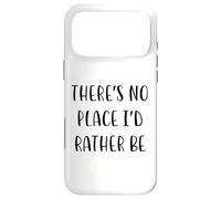 Custodia per iPhone 17 Pro Max "There's No Place I d Rather Be Funny Idea White Lie Party