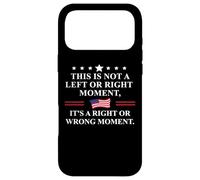 Custodia per iPhone 17 Pro Max This is Not a Left or Right Moment Its a Right Wrong Moment