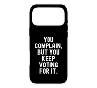 Custodia per iPhone 17 Pro Max ti lamenti ma continui a votare per questo Witty Sarcastic Men