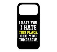 Custodia per iPhone 17 Pro Max Ti odio odio questo posto/Divertente design da lavoratore riluttante