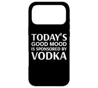 Custodia per iPhone 17 Pro Max Today's Good Mood is Sponsored By Vodka May Contain Vodka