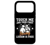 Custodia per iPhone 17 Pro Max Touch Me And Your First Boxing Lesson Is Free Funny Boxer