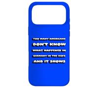 Custodia per iPhone 17 Pro Max Troppi americani non sanno cosa è successo in Germania nel