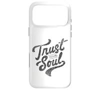 Custodia per iPhone 17 Pro Max Trust Your Soul Inspirational Citazione motivazionale