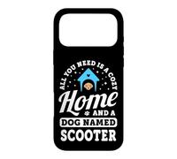Custodia per iPhone 17 Pro Max Tutto ciò di cui hai bisogno è una casa accogliente e un cane chiamato Scooter Dogs Name