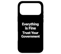 Custodia per iPhone 17 Pro Max Tutto va bene Fidati del tuo governo