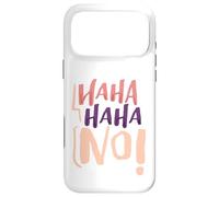Custodia per iPhone 17 Pro Max Umorismo sarcastico HaHa HaHa No! Sarcasmo