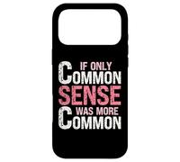 Custodia per iPhone 17 Pro Max Umorismo sarcastico - Se solo il buon senso fosse più comune