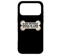 Custodia per iPhone 17 Pro Max Un giorno senza cani è come scherzare Non ho idea divertente