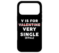 Custodia per iPhone 17 Pro Max V is for Very Single (Still) - Funny Anti-Valentine's Quote