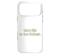 Custodia per iPhone 17 Pro Max Vivi la vita al massimo.