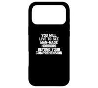 Custodia per iPhone 17 Pro Max Vivrai per vedere gli orrori creati dall'uomo oltre la comprensione