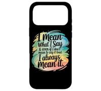 Custodia per iPhone 17 Pro Max Voglio dire quello che dico, lo intendo sempre sarcastico