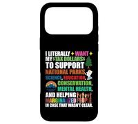 Custodia per iPhone 17 Pro Max Voglio letteralmente che i miei dollari delle tasse sostengano i parchi nazionali