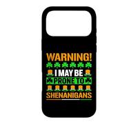 Custodia per iPhone 17 Pro Max Warning! I May Be Prone To Shenanigans | St Patrick's Day