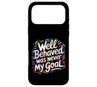 Custodia per iPhone 17 Pro Max Well Behaved Was Never My Goal Motto caotico -