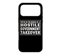 Custodia per iPhone 17 Pro Max We're In The Middle Of A Hostile Government Takeover