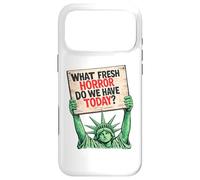 Custodia per iPhone 17 Pro Max What Fresh Horror Today Statua della Libertà segno di protesta