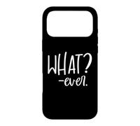 Custodia per iPhone 17 Pro Max Whatever Sign that Says Whatever Sarcastic Saying What Ever