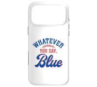 Custodia per iPhone 17 Pro Max Whatever You Say Blue Funny Baseball Lover