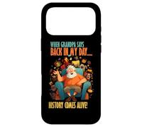 Custodia per iPhone 17 Pro Max When Grandpa says back in my day, history comes alive