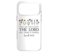 Custodia per iPhone 17 Pro Max When the Time Right The Lord Will Make Happen Isaiah 60:22