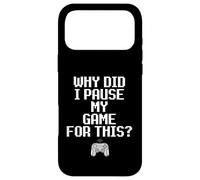 Custodia per iPhone 17 Pro Max Why Did I Pause My Game For This Funny Sarcastic Gaming Meme
