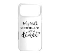 Custodia per iPhone 17 Pro Max Why Walk When You Can Dance Mom Cute Ballet Dance Sister
