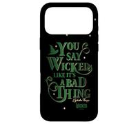 Custodia per iPhone 17 Pro Max Wicked Elphaba You Say Wicked Like It’s A Bad Thing
