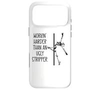 Custodia per iPhone 17 Pro Max Working Harder Than An Ugly Stripper Pole Dancing Skeleton