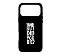 Custodia per iPhone 17 Pro Max Yeah But Did You Die? Design divertente per allenamento personale