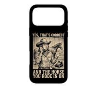 Custodia per iPhone 17 Pro Max Yes That's Correct And The Horse You Rode In On Rodeo