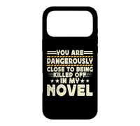 Custodia per iPhone 17 Pro Max You Are Dangerously Close To Being Killed Off In My Novel