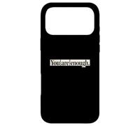Custodia per iPhone 17 Pro Max You Are Enough Inspirational Self Worth Love Yourself Citazione