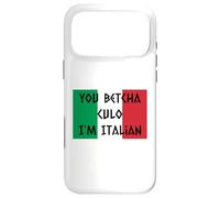 Custodia per iPhone 17 Pro Max You Betcha Culo I'm Italian