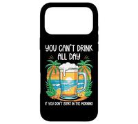 Custodia per iPhone 17 Pro Max You Can't Drink All Day If You Don't Start In The Morning