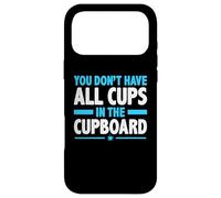 Custodia per iPhone 17 Pro Max You Don't Have All Cups In The Cupboard Divertente Denglish